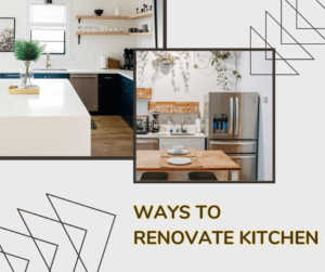 Read more about the article What are the Best Ways to Renovate Your Kitchen | Renovating your Kitchen?