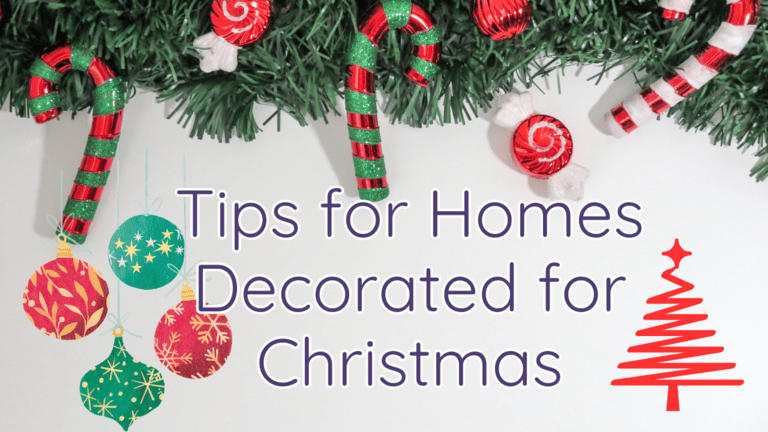 Tips for Homes Decorated for Christmas